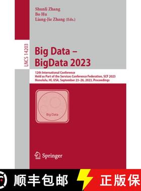 【3-4周达】Big Data – BigData 2023: 12th International Conference, Held as Part of the Services Conf... [9783031447242]