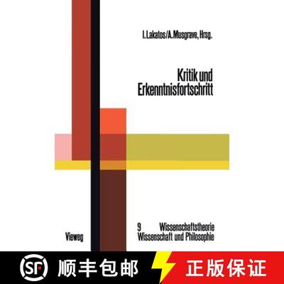 【3-4周达】Kritik und Erkenntnisfortschritt : Abhandlungen des Internationalen Kolloquiums über die ... [9783528083335]