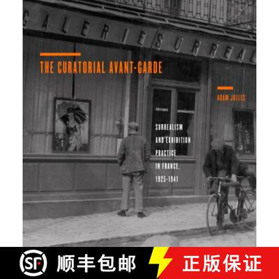 【3-4周达】The Curatorial Avant-Garde: Surrealism and Exhibition Practice in France, 1925 1941 [9780271059396]