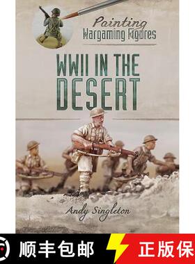 【3-4周达】Painting Wargaming Figures: WWII in the Desert [9781526716316]