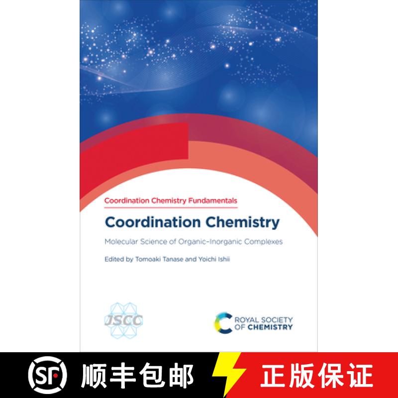 【3-4周达】Coordination Chemistry : Molecular Science of Organic-Inorganic Complexes [9781837670642]