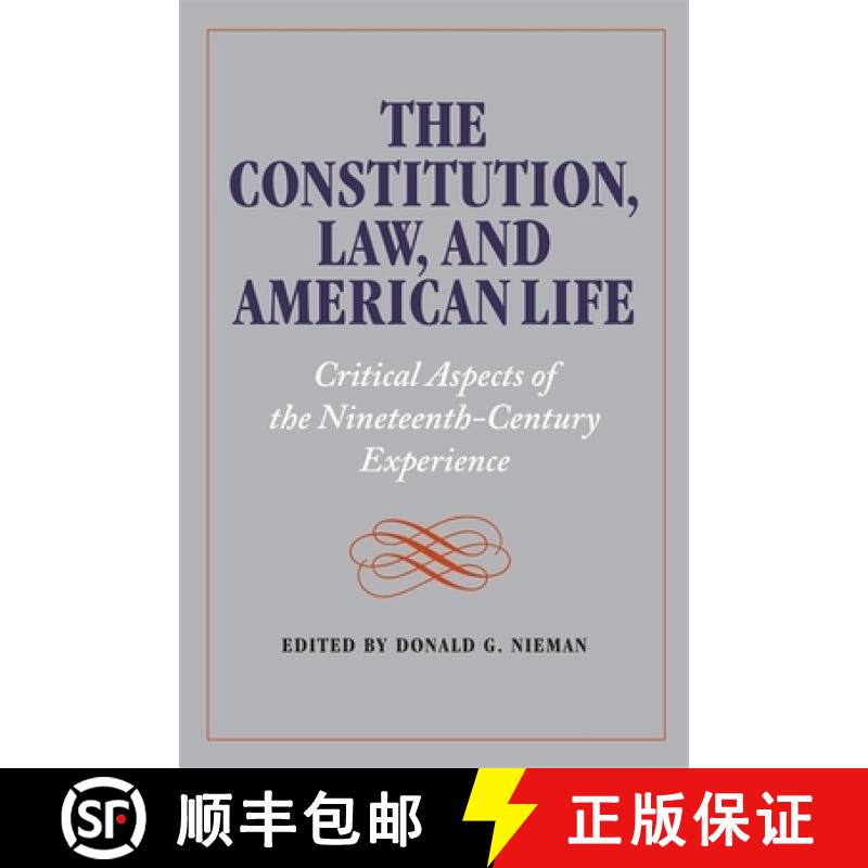【2-3周达】The Constitution, Law, and American Life: Critical Aspects of the Nineteenth-Century Exper... [9780820340395]