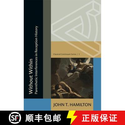 【3-4周达】Without Within: Parenthetic Interferences in Reception History [9780674301276]