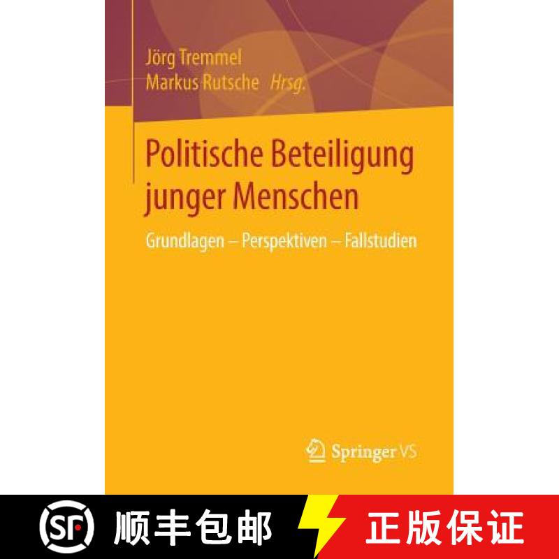【3-4周达】Politische Beteiligung junger Menschen : Grundlagen - Perspektiven - Fallstudien [9783658101855]