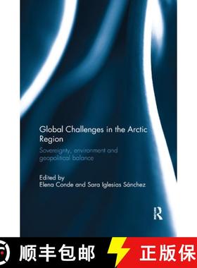 【3-4周达】Global Challenges in the Arctic Region: Sovereignty, environment and geopolitical balance [9780367281625]