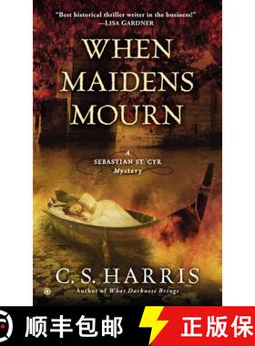 【3-4周达】When Maidens Mourn: A Sebastian St. Cyr Mystery [9780451414229]