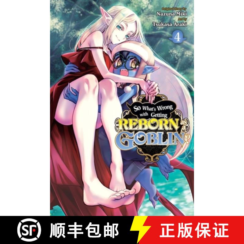 【2-3周达】So What's Wrong with Getting Reborn as a Goblin?, Vol. 4 [9781975374709]