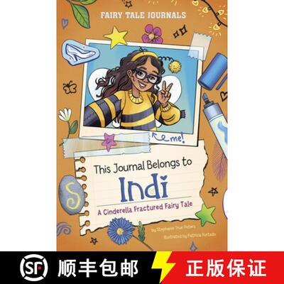 预订 精装 This Journal Belongs to Indi: A Cinderella Fractured Fairy Tale [9780756587680]