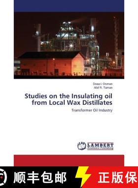 预订 Studies on the Insulating Oil from Local Wax Distillates [9783845422183]