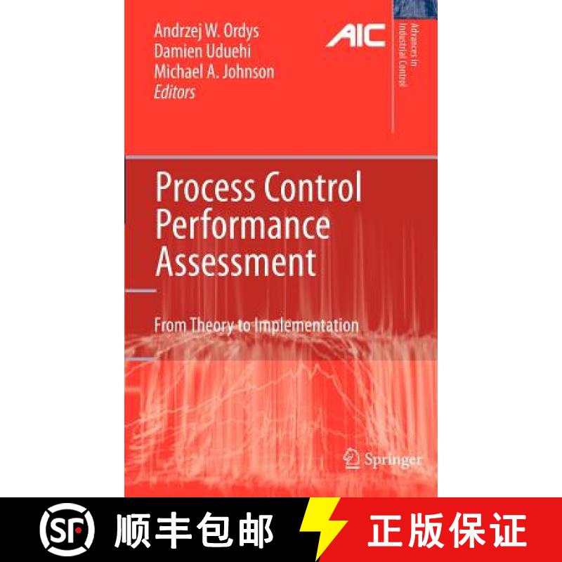 【3-4周达】Process Control Performance Assessment : From Theory to Implementation [9781846286230]