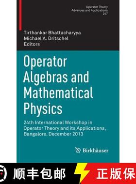 【3-4周达】Operator Algebras and Mathematical Physics : 24th International Workshop in Operator Theor... [9783319181813]