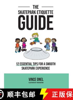 【3-4周达】The Skatepark Etiquette Guide: 12 Essential Tips for a Smooth Skatepark Experience [9798218324520]