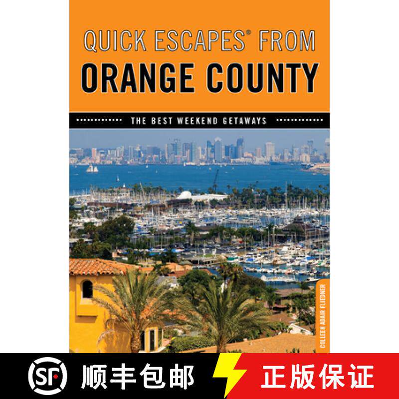 【3-4周达】Quick Escapes (R) From Orange County: The Best Weekend Getaways [9780762760435]