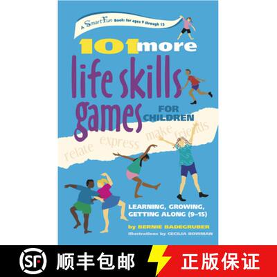 【3-4周达】101 More Life Skills Games for Children: Learning, Growing, Getting Along (Ages 9-15) [9780897934435]