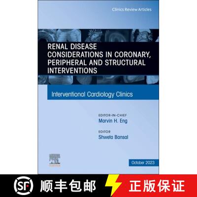 预订 精装 Renal Disease and Coronary, Peripheral and Structural Interventions, an Issue of Interventi... [9780443129933]