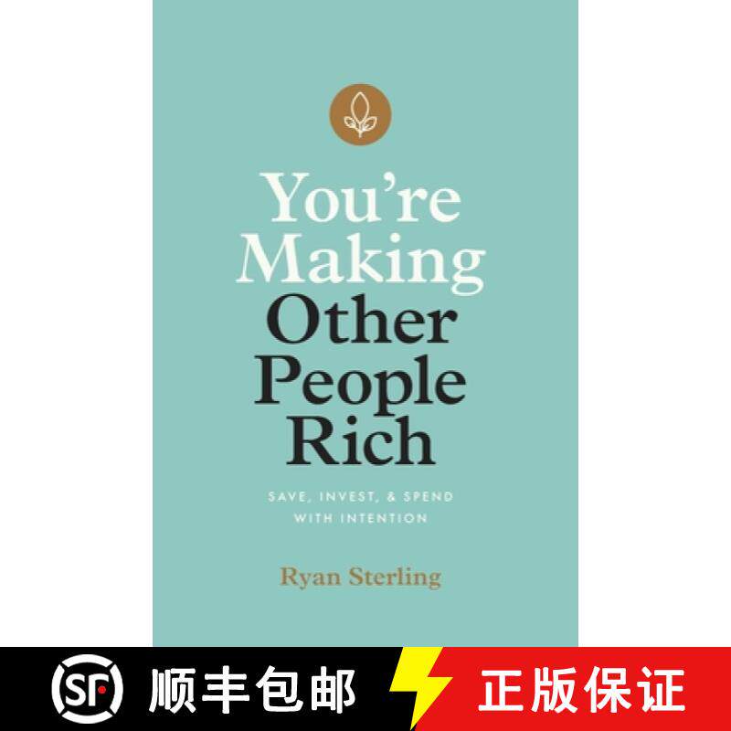 【3-4周达】You're Making Other People Rich: Save, Invest, and Spend with Intention [9781544507514]