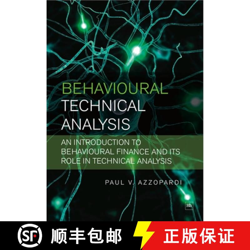 【3-4周达】Behavioural Technical Analysis: An Introduction to Behavioural Finance and Its Role in Tec... [9781905641413]