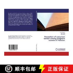 预订 Perception of caesarean section among pregnant women in Pakistan [9786202005210]