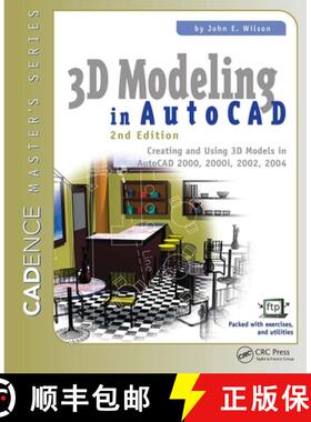 【3-4周达】3D Modeling in AutoCAD : Creating and Using 3D Models in AutoCAD 2000, 2000i, 2002, and 2004 [9781578200917]