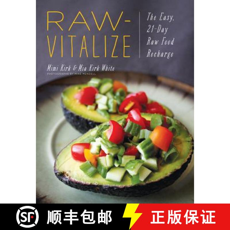 【2-3周达】Raw-Vitalize: The Easy, 21-Day Raw Food Recharge [9781682680285]