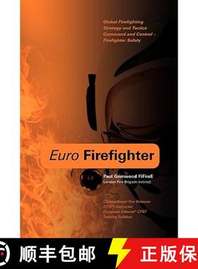 【3-4周达】Euro Firefighter: Global Firefighting Strategy and Tactics, Command and Control and Firefi... [9781906600259]