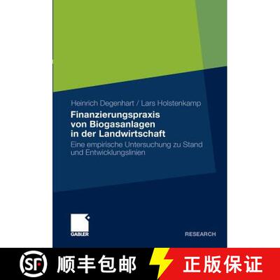 【3-4周达】Finanzierungspraxis von Biogasanlagen in der Landwirtschaft : Eine empirische Untersuchung... [9783834929365]
