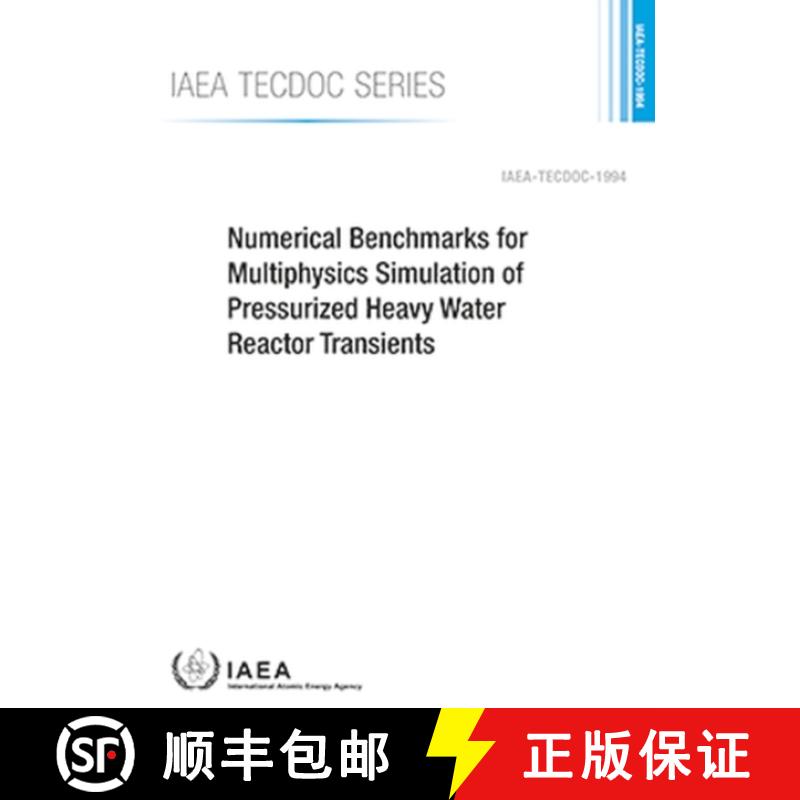 【3-4周达】Numerical Benchmarks for Multiphysics Simulation of Pressurized Heavy Water Reactor Transi... [9789201085221]