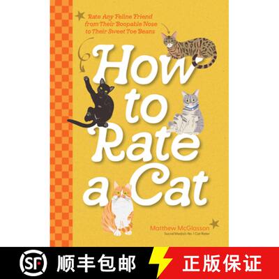 【3-4周达】How to Rate a Cat: Rate Any Feline Friend from Their Boopable Noses to Their Sweet Toe Beans [9781577154921]