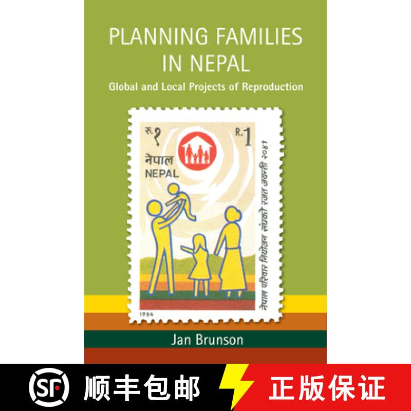 【2-3周达】Planning Families in Nepal: Global and Local Projects of Reproduction [9780813578613]