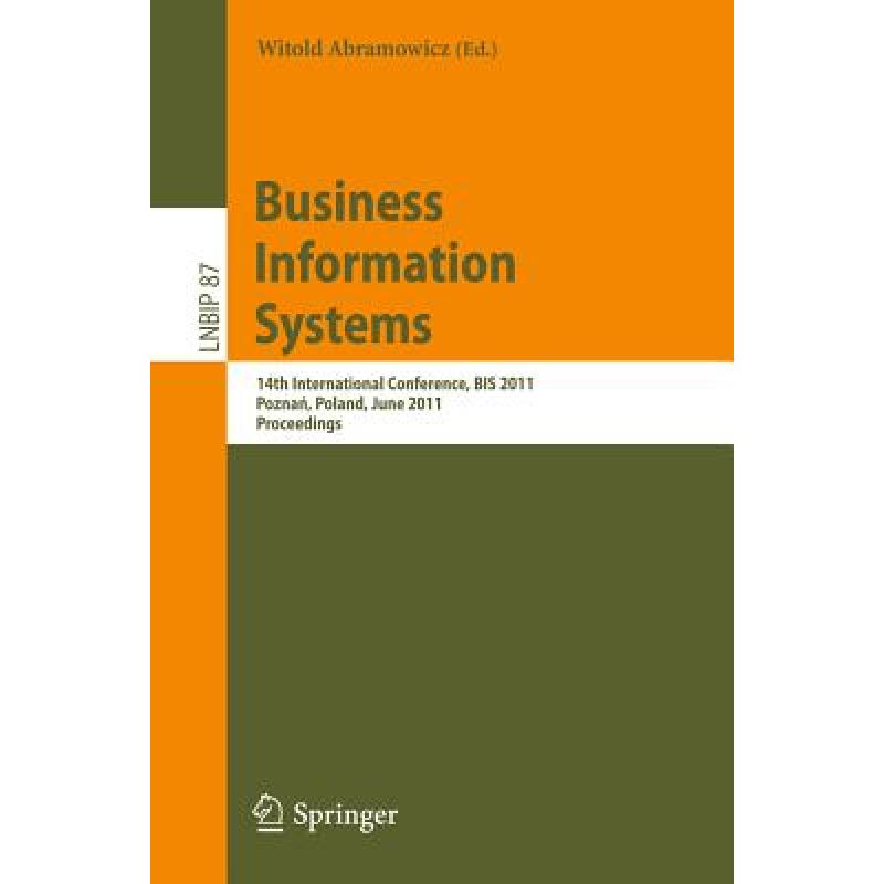 【4周达】Business Information Systems: 14th International Conference, Bis 2011, Poznań, Poland,...[9783642218293]-封面