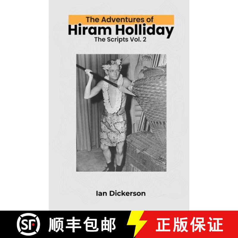 【3-4周达】The Adventures of Hiram Holliday: The Scripts Vol. 2 [9798887711638]