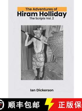 【3-4周达】The Adventures of Hiram Holliday: The Scripts Vol. 2 [9798887711638]