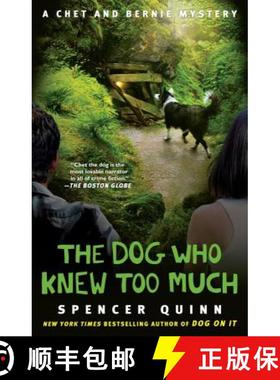 【3-4周达】The Dog Who Knew Too Much: A Chet and Bernie Mysteryvolume 4 [9781439157107]