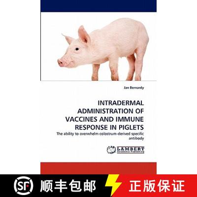 预订 Intradermal Administration of Vaccines and Immune Response in Piglets [9783844307955]