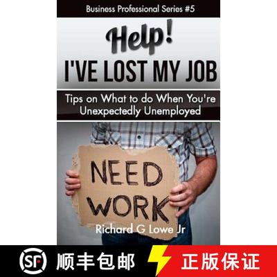 【3-4周达】Help! I?ve Lost My Job: Tips on What to do When You're Unexpectedly Unemployed [9781943517558]