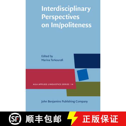 【3-4周达】精装 Interdisciplinary Perspectives on Im/politeness [9789027205322]