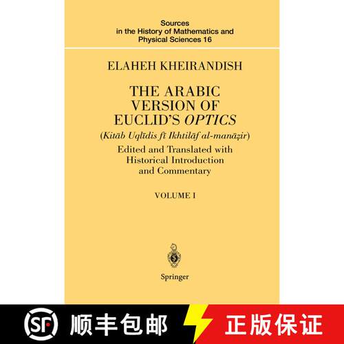 【3-4周达】精装 The Arabic Version of Euclid’s Optics: Edited and Translated with Historical Introdu... [9780387985237]