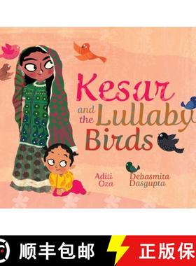【3-4周达】Kesar and the Lullaby Birds [9781949528855]