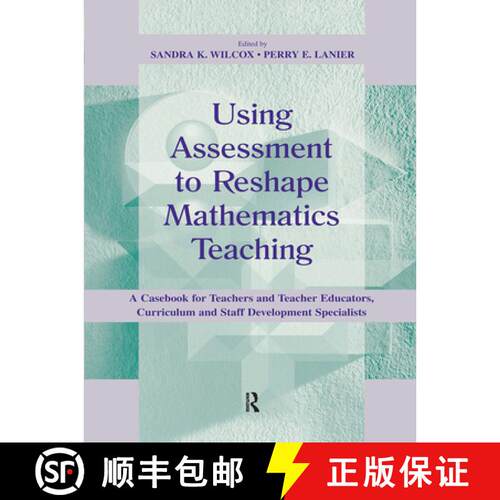 【3-4周达】Using Assessment To Reshape Mathematics Teaching : A Casebook for Teachers and Teacher Edu... [9780805829624]