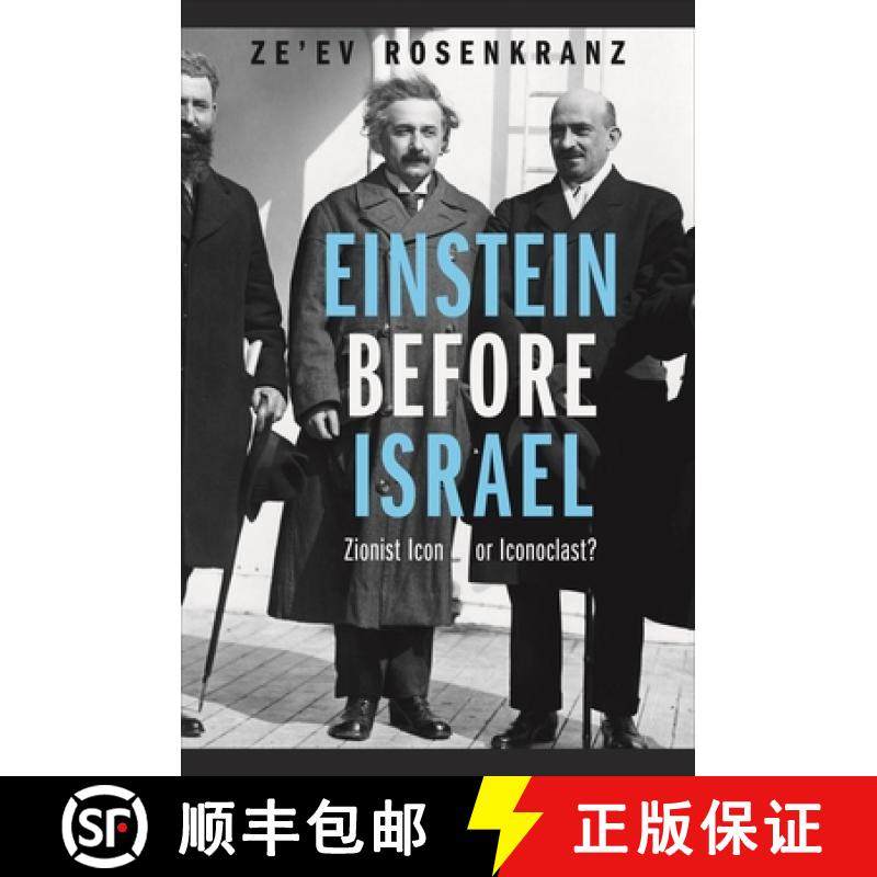 【3-4周达】Einstein Before Israel – Zionist Icon or Iconoclast? [9780691144122]