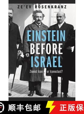 【3-4周达】Einstein Before Israel – Zionist Icon or Iconoclast? [9780691144122]