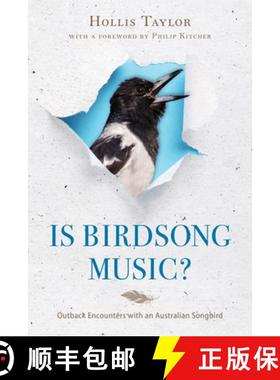 【3-4周达】Is Birdsong Music?: Outback Encounters with an Australian Songbird [9780253026200]