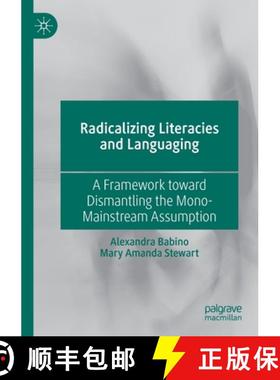 【3-4周达】Radicalizing Literacies and Languaging : A Framework toward Dismantling the Mono-Mainstrea... [9783030561406]