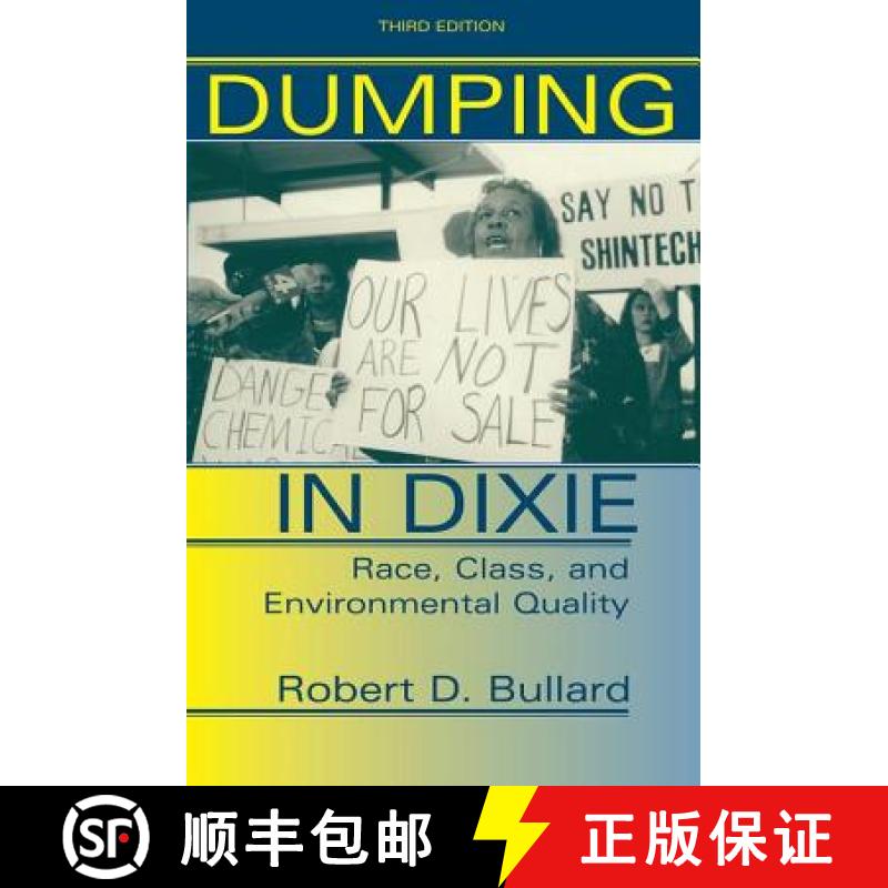 【3-4周达】Dumping In Dixie : Race, Class, And Environmental Quality, Third Edition [9780813367927]