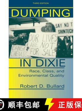 【3-4周达】Dumping In Dixie : Race, Class, And Environmental Quality, Third Edition [9780813367927]