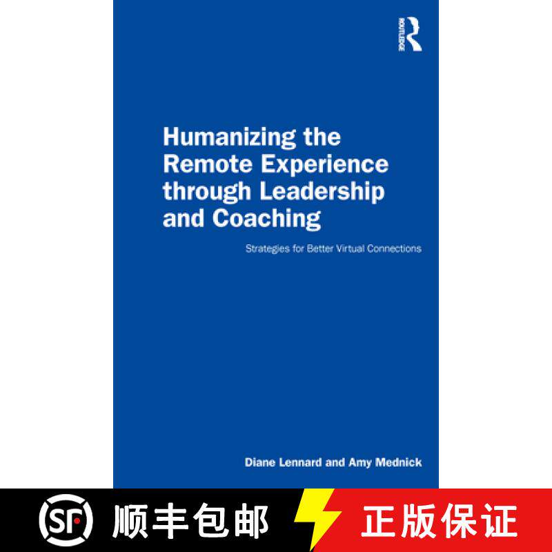 【3-4周达】Humanizing the Remote Experience through Leadership and Coaching: Strategies for Better Vi... [9780367772574]