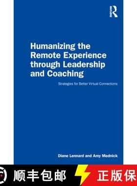 【3-4周达】Humanizing the Remote Experience through Leadership and Coaching: Strategies for Better Vi... [9780367772574]