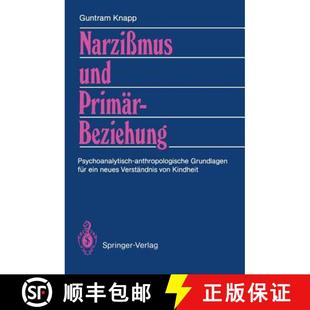 Anthropologische Primärbeziehung Grundlagen Neu... Narzißmus Ein 4周达 9783540192312 Und Für Psychoanalytisch
