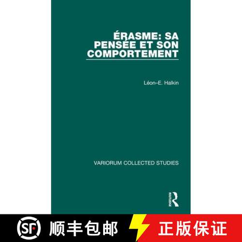 【3-4周达】精装 Erasme: Sa pensee et son comportement: Sa Pensee et Son Comportement [9780860782353]