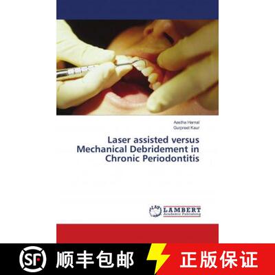 预订 Laser assisted versus Mechanical Debridement in Chronic Periodontitis [9786139579433]